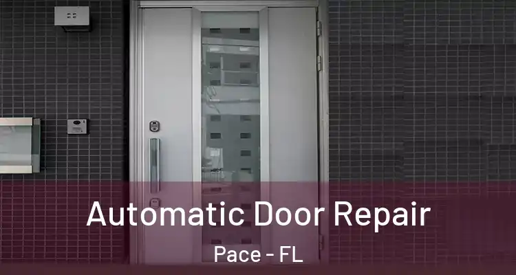  Automatic Door Repair Pace - FL