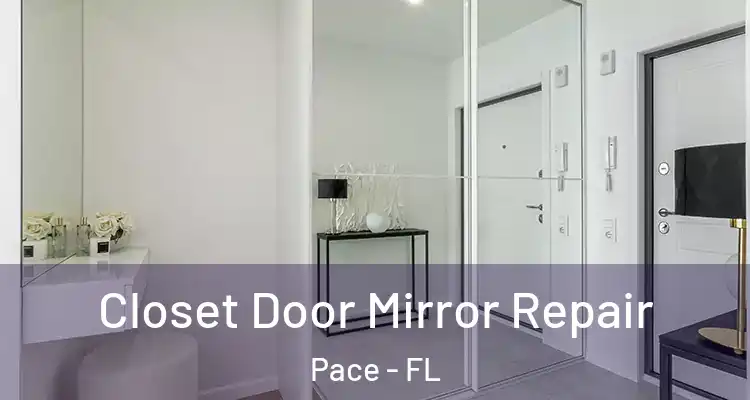  Closet Door Mirror Repair Pace - FL