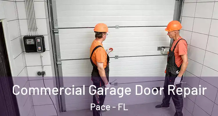  Commercial Garage Door Repair Pace - FL