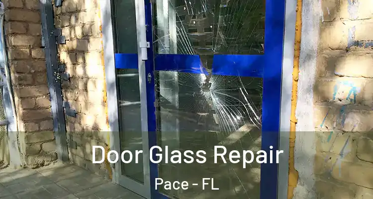  Door Glass Repair Pace - FL