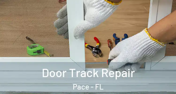  Door Track Repair Pace - FL