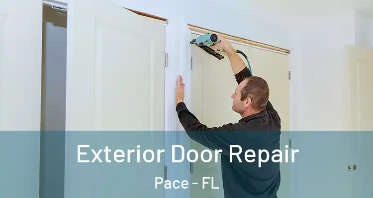  Exterior Door Repair Pace - FL