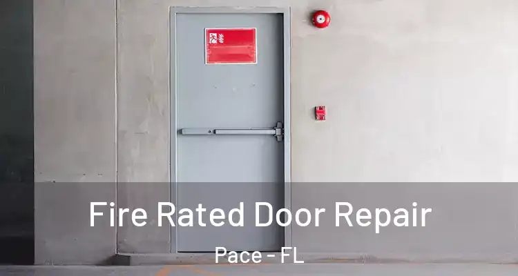  Fire Rated Door Repair Pace - FL