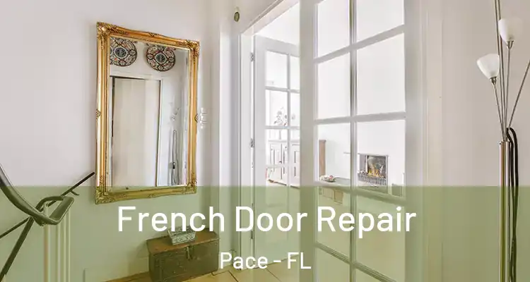  French Door Repair Pace - FL