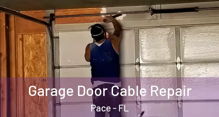  Garage Door Cable Repair Pace - FL