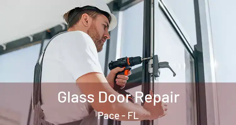  Glass Door Repair Pace - FL