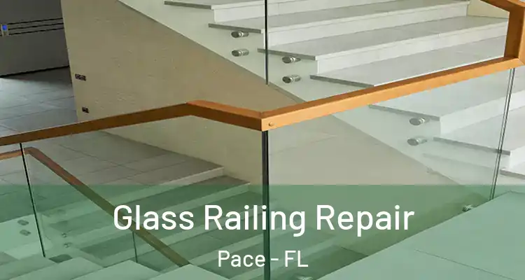  Glass Railing Repair Pace - FL