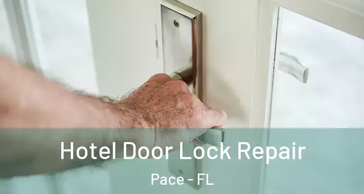  Hotel Door Lock Repair Pace - FL