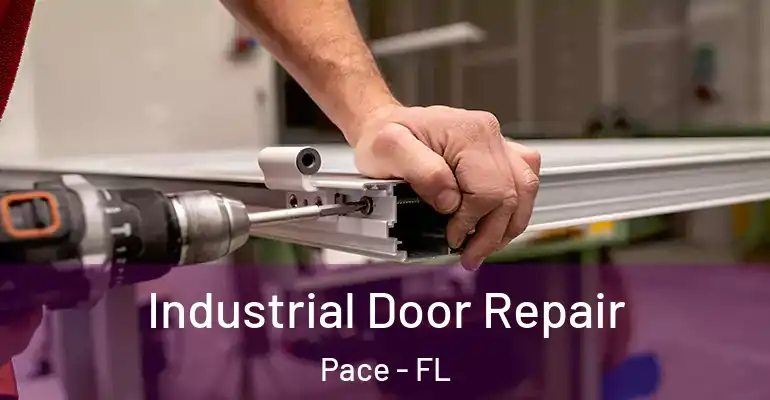  Industrial Door Repair Pace - FL