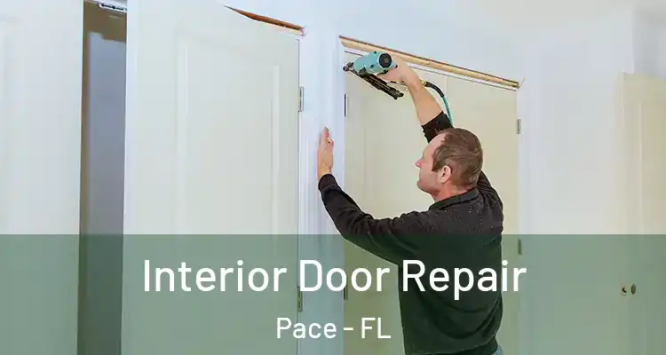  Interior Door Repair Pace - FL