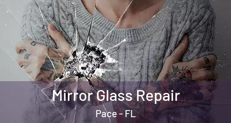  Mirror Glass Repair Pace - FL