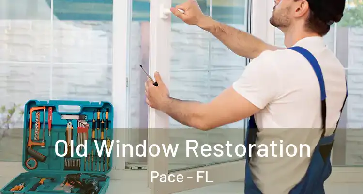 Old Window Restoration Pace - FL