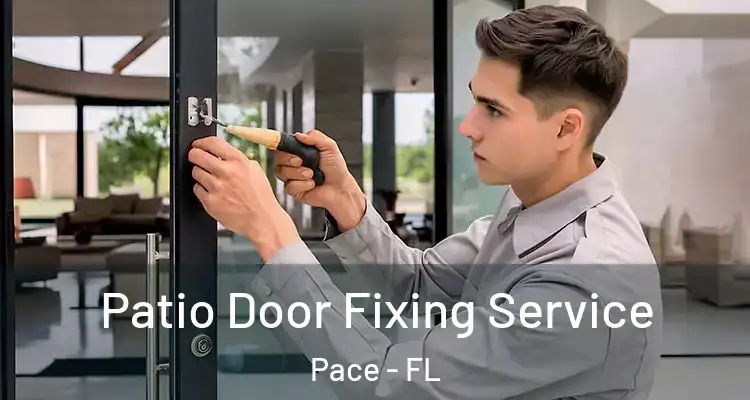 Patio Door Fixing Service Pace - FL
