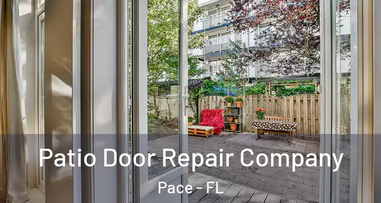 Patio Door Repair Company Pace - FL