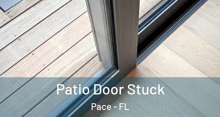  Patio Door Stuck Pace - FL