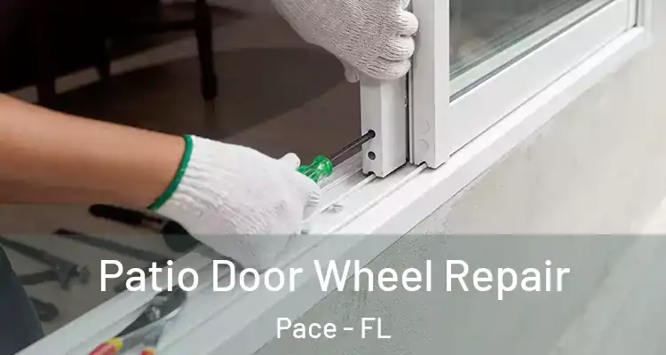 Patio Door Wheel Repair Pace - FL