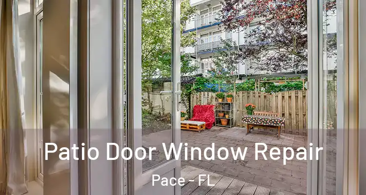  Patio Door Window Repair Pace - FL