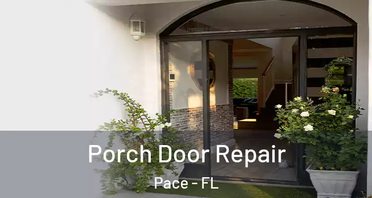  Porch Door Repair Pace - FL