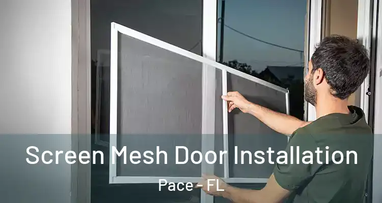  Screen Mesh Door Installation Pace - FL