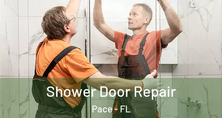  Shower Door Repair Pace - FL