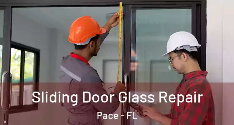  Sliding Door Glass Repair Pace - FL