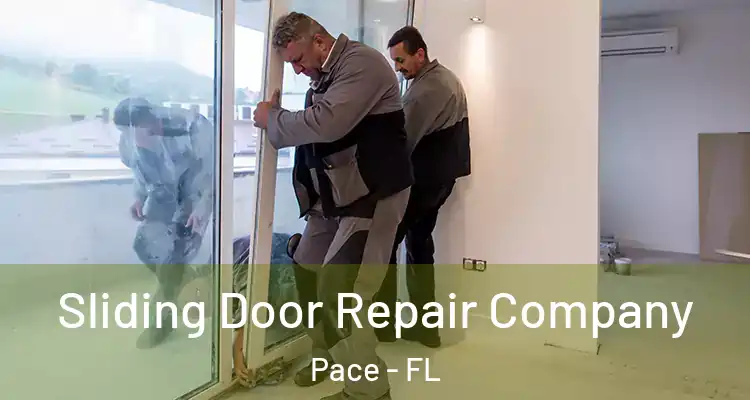  Sliding Door Repair Company Pace - FL