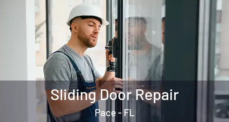  Sliding Door Repair Pace - FL
