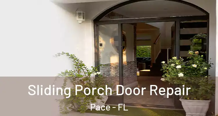  Sliding Porch Door Repair Pace - FL