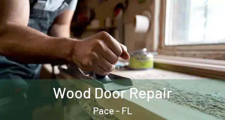  Wood Door Repair Pace - FL
